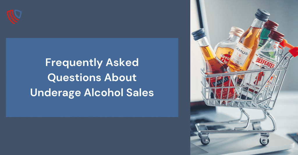 Frequently Asked Questions About Underage Alcohol Sales