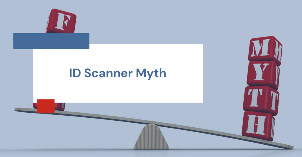 ID Scanner Myth