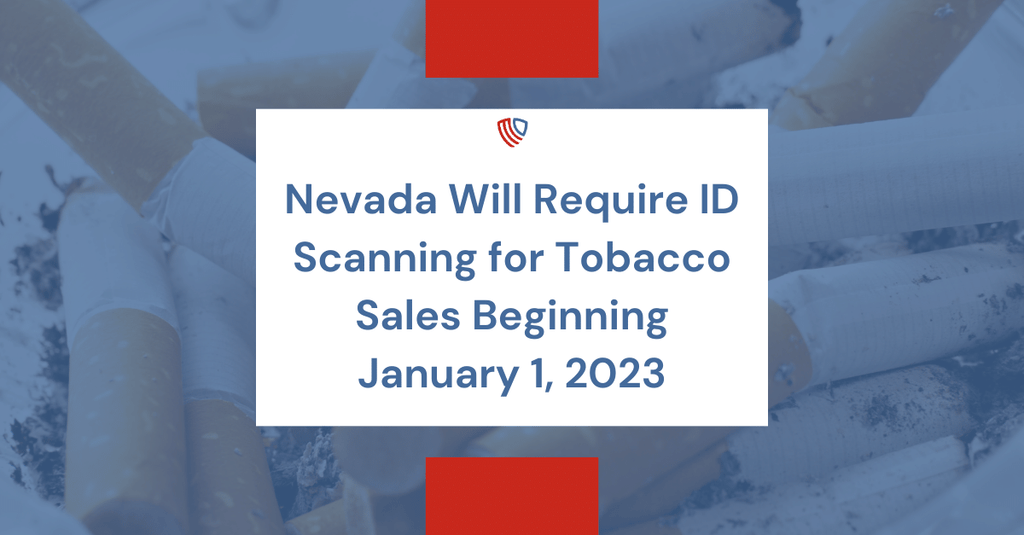 Nevada Will Require ID Scanning for Tobacco Sales Beginning January 1, 2023