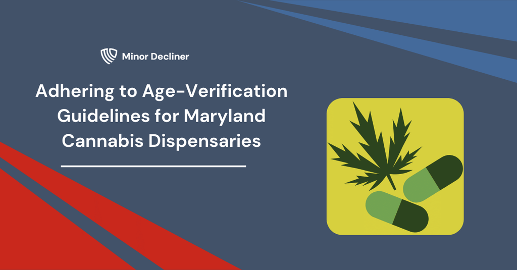 Adhering to Age-Verification Guidelines for Maryland Cannabis Dispensaries