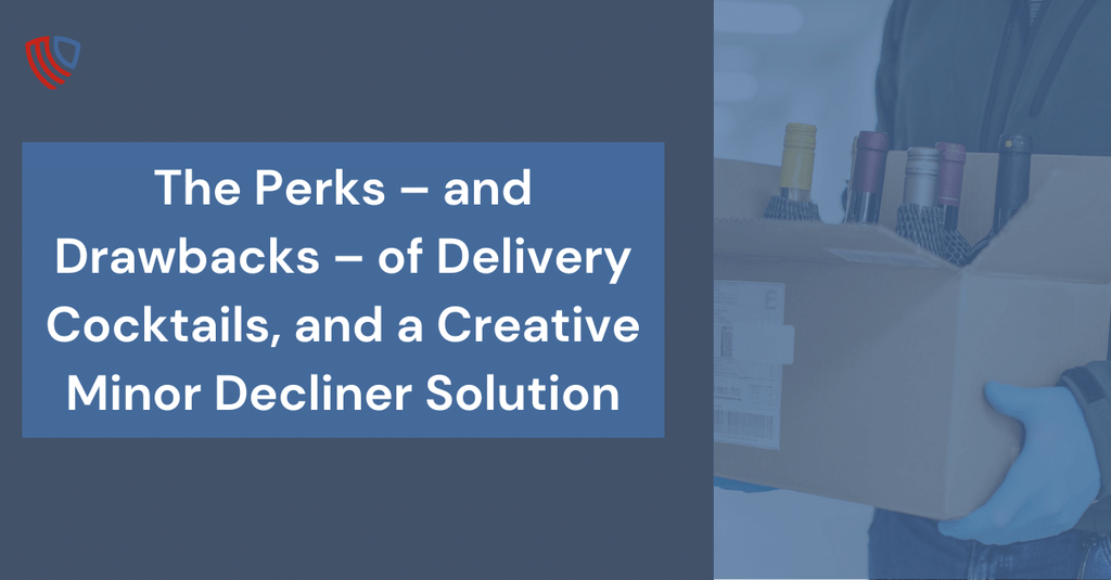 The Perks – and Drawbacks – of Delivery Cocktails, and a Creative Minor Decliner Solution