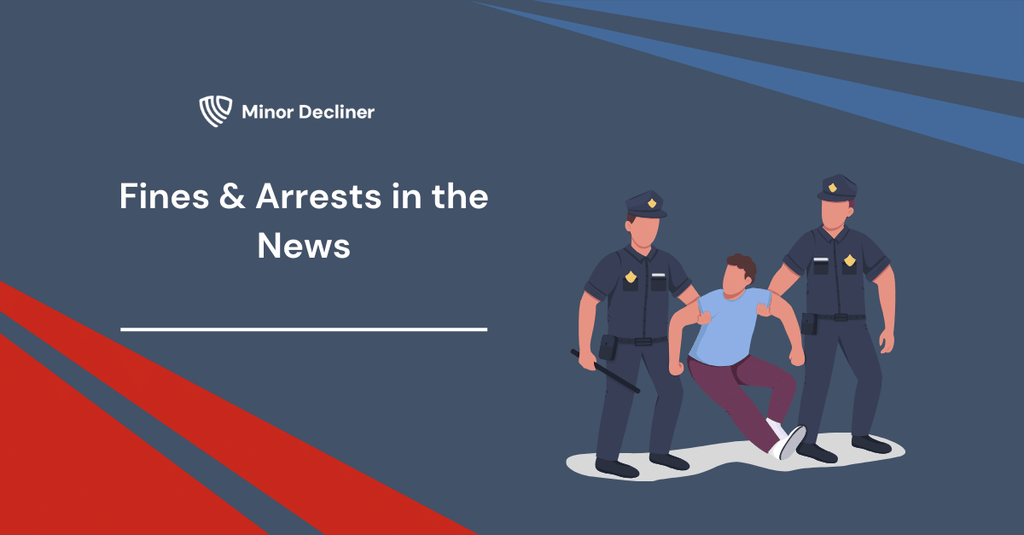 Fines & Arrests in the News