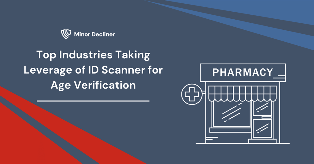 Top Industries Taking Leverage of ID Scanner for Age Verification
